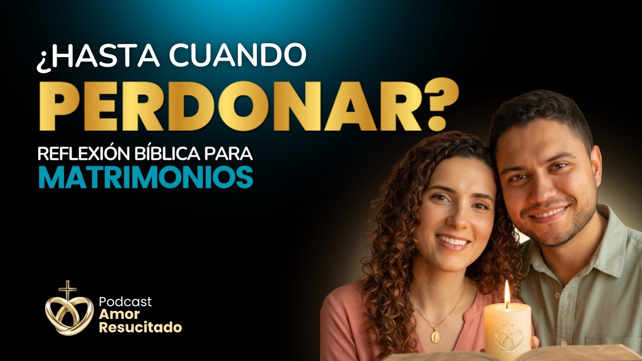 Perdón en el matrimonio: cómo soltar lo que duele | Podcast Amor Resucitado | Miserere