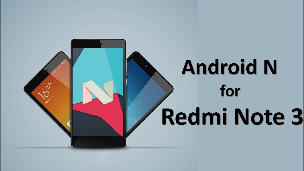 How to upgrade Redmi note 3 to Android N