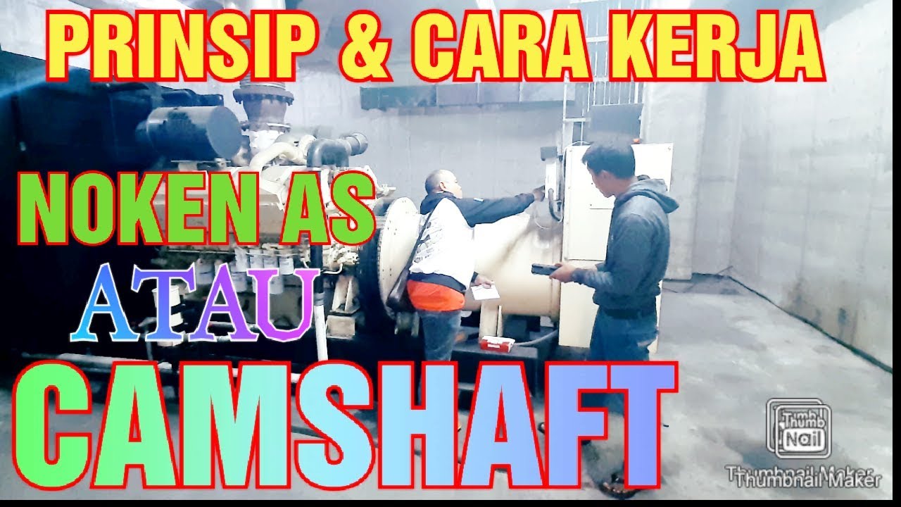 Prinsip dan cara kerja noken as / camshaft mesin diesel