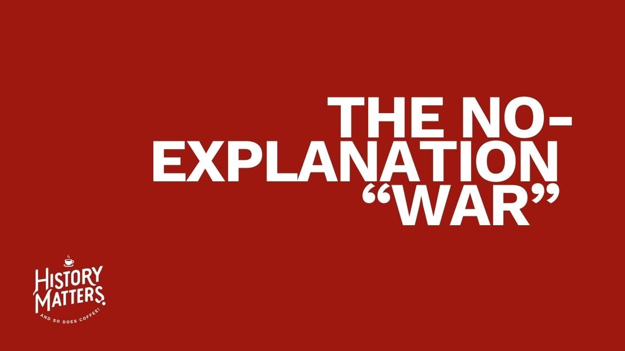The No-Explanation War