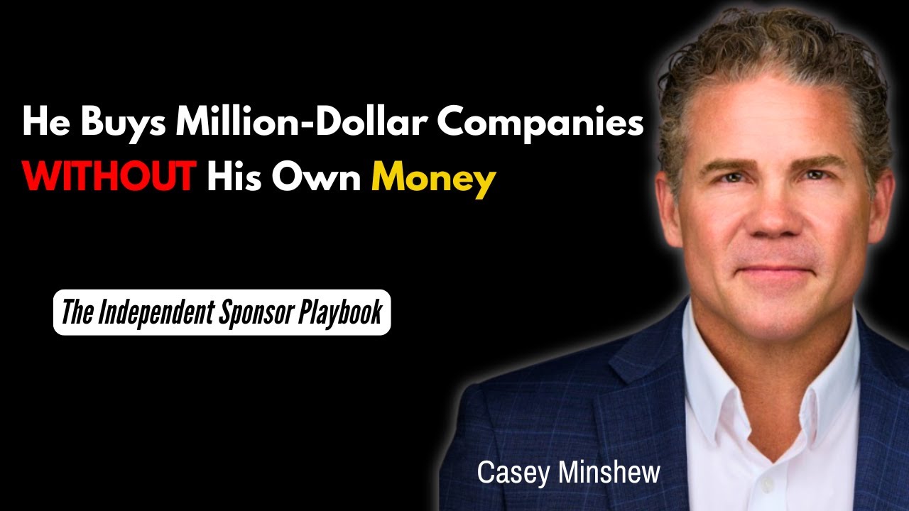 How Independent Sponsors REALLY Buy Businesses (M&A from the Inside)