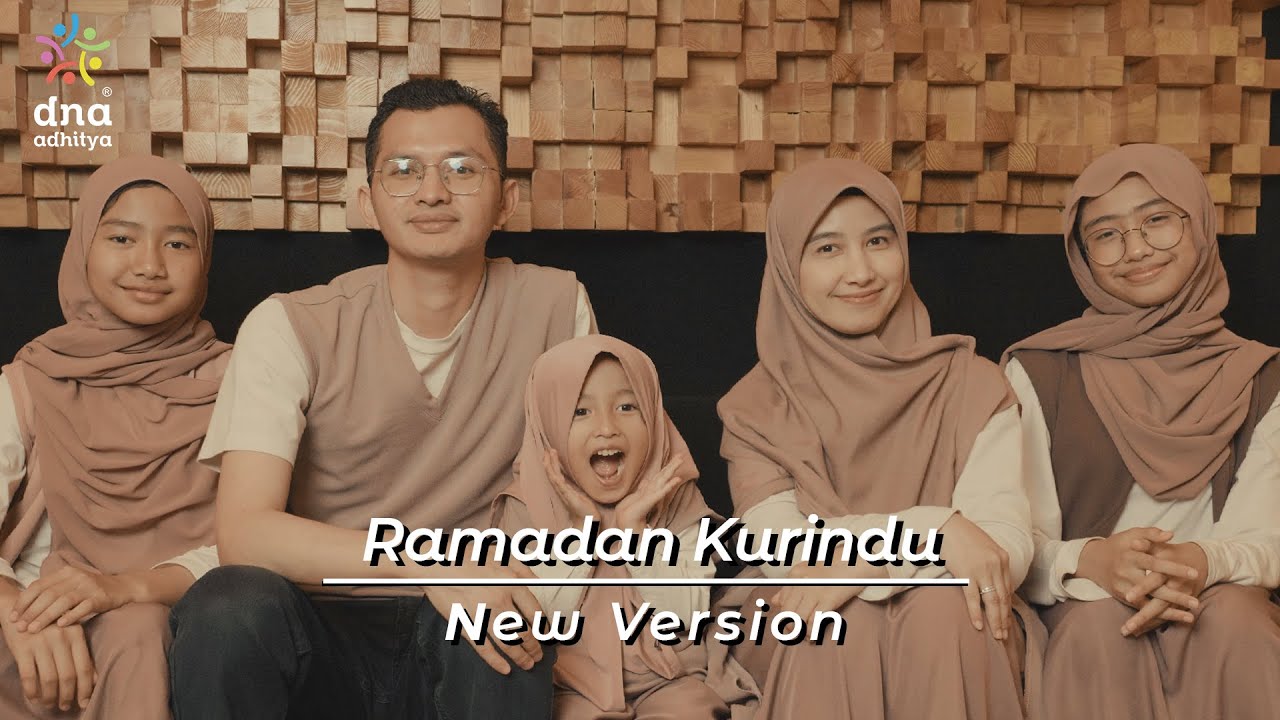 Ramadan Ku Rindu (New Version) - DNA Adhitya