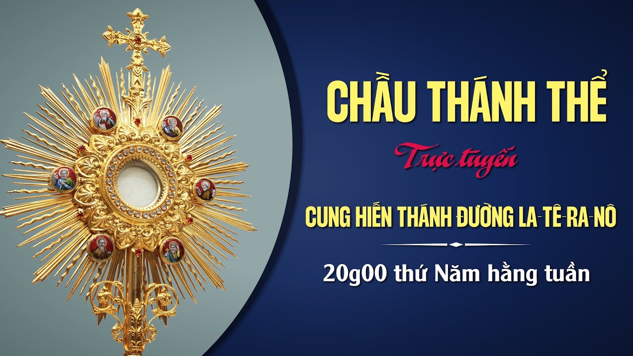Chầu Thánh Thể - Chúa Nhật XXXII Thường Niên Năm C