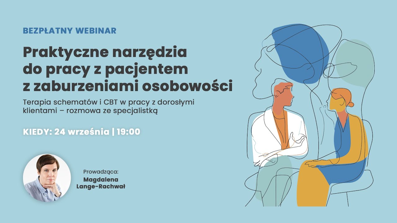 WEBINAR | Praktyczne narzędzia do pracy z pacjentem z zaburzeniami osobowości