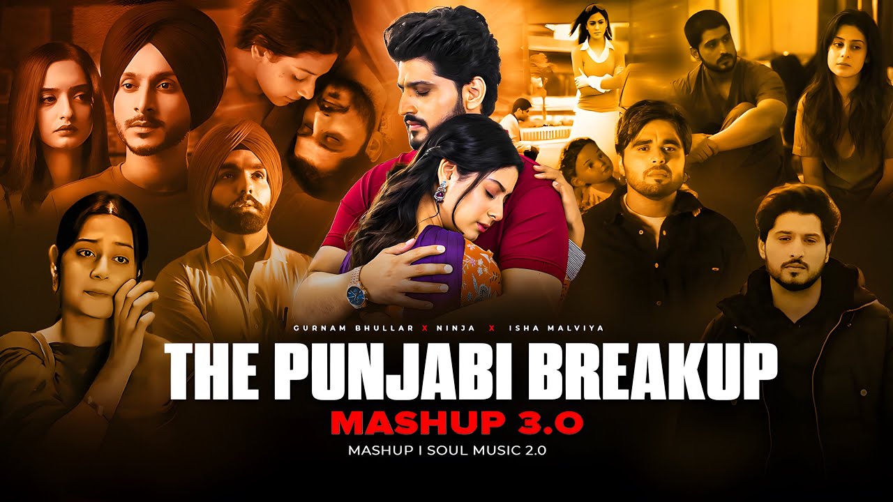 The Punjabi Breakup 3.0 Mashup | Gurnam Bhullar ft. Isha Malviya | Ishqa De Lekhe Mashup