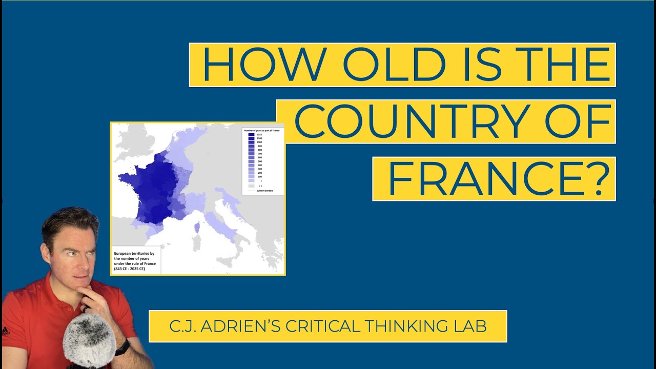 How Old Is France? |  C.J. Adrien's Critical Thinking Lab | Episode 3