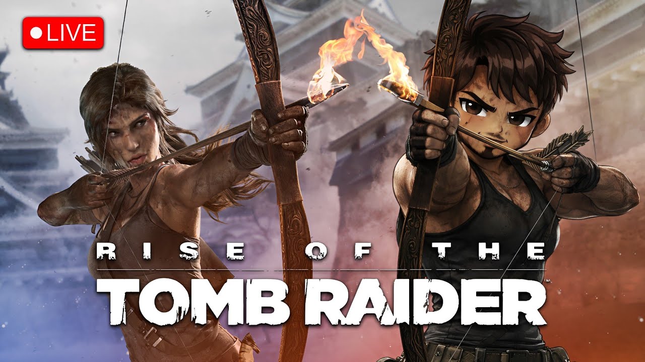 Tomb Raider x Rise of the Tomb Raider Live 🔴 | Lara Croft New Adventure Begins E1