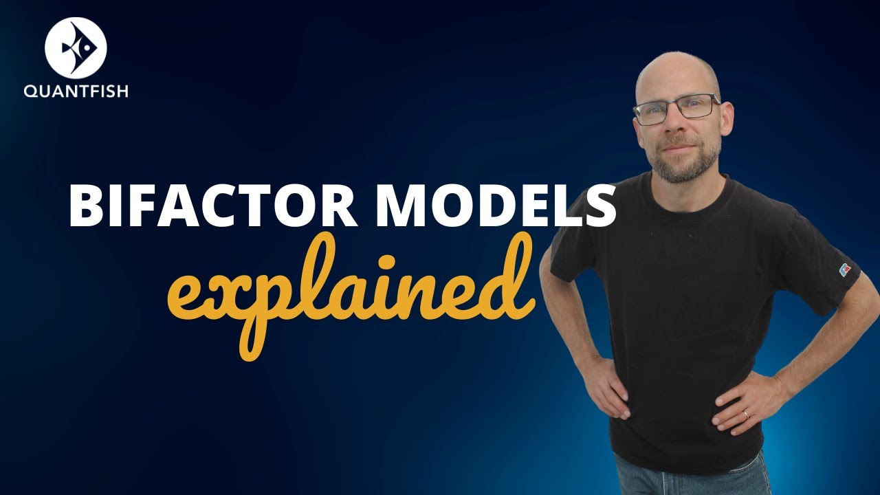 Bifactor Models Explained