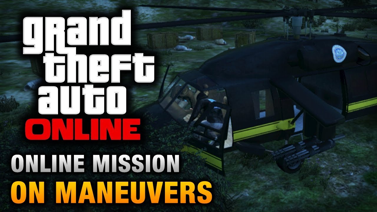 GTA Online - Mission - On Maneuvers [Hard Difficulty]