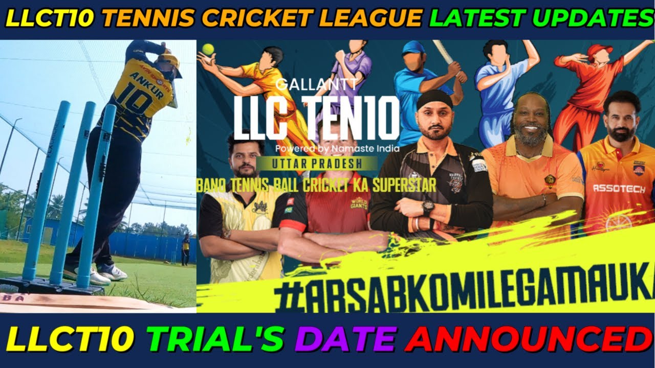 LLCT10 Tennis Cricket League Trial Date REVEALED!