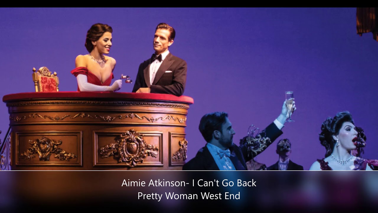 Aimie Atkinson- I Can't Go Back Pretty Woman West End (Live)