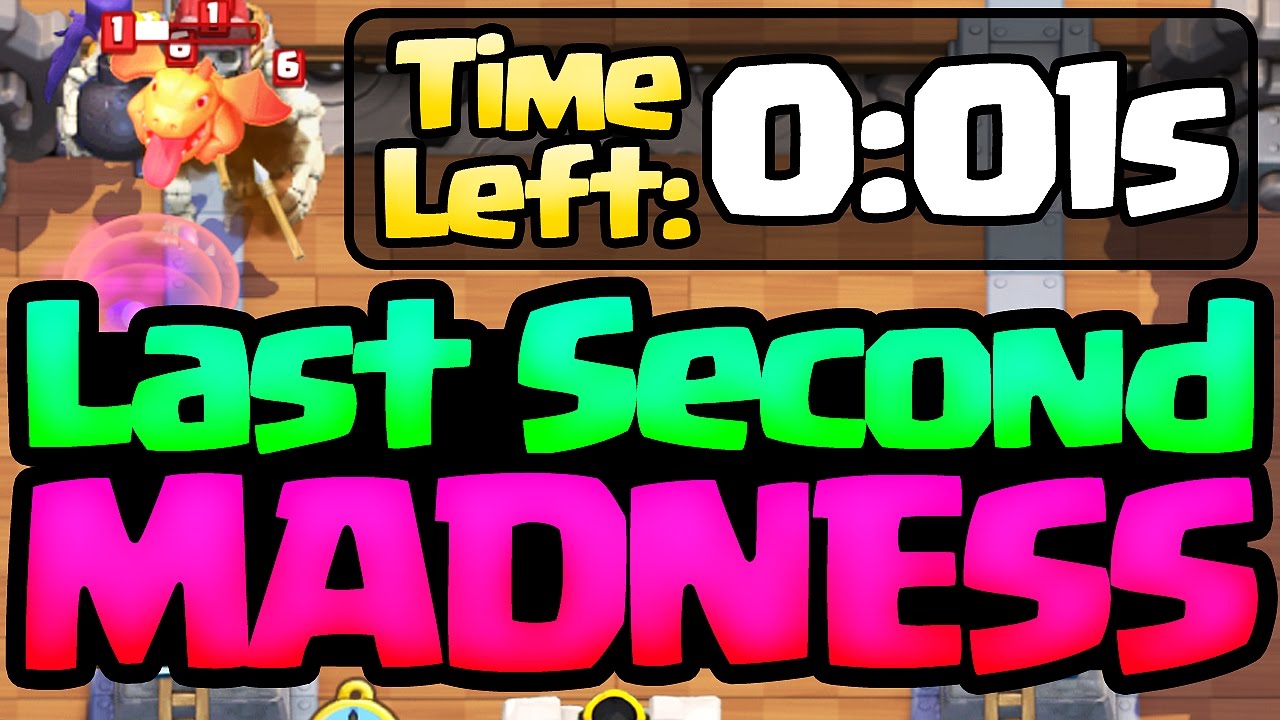 Clash Royale LAST SECOND MADNESS!
