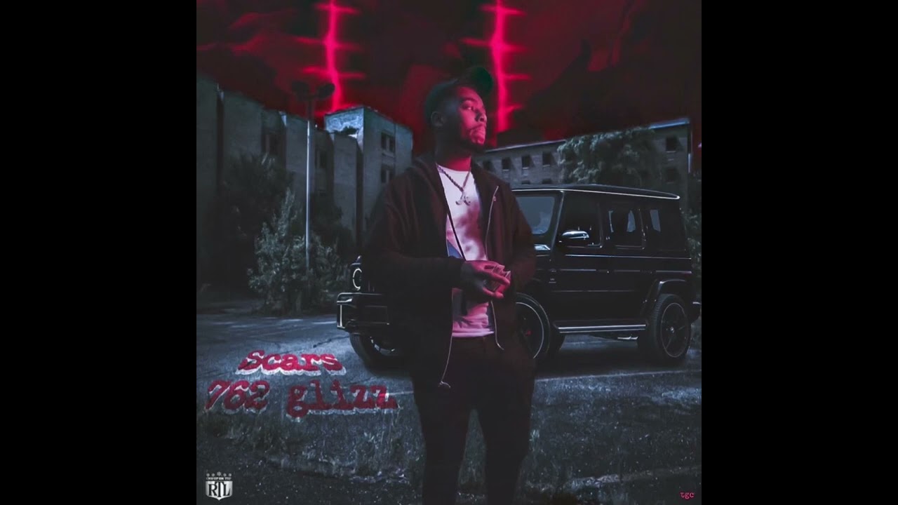762 Glizz - Scars (Official Audio)