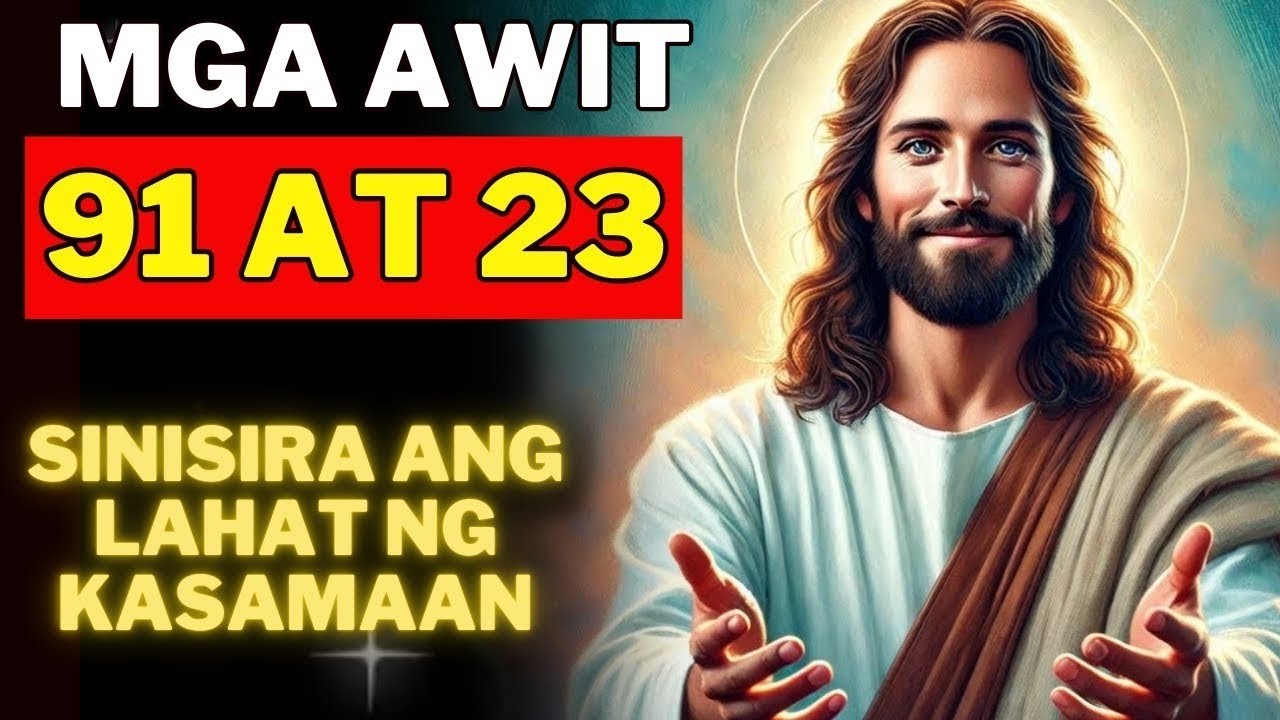 Makapangyarihang Panalangin ng Awit 91 at 23 upang Wasakin ang Lahat ng Kasamaan