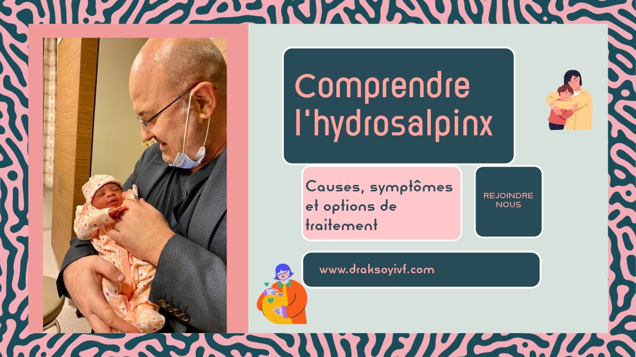 Comprendre l'Hydrosalpinx : Une Explication pour Mes Patients