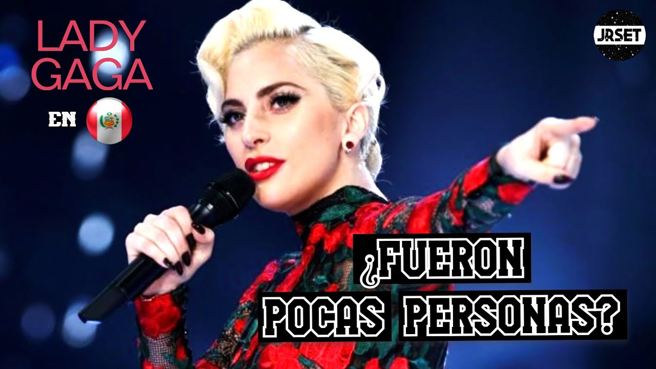 El Día Que LADY GAGA Dio un Único Concierto en Perú // ¿Un Fracaso? | JRSet