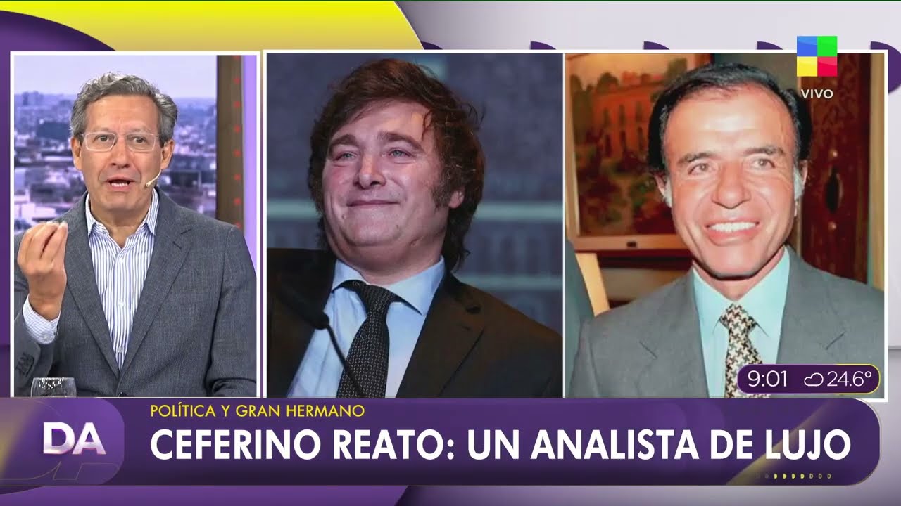🔥 CEFERINO REATO SOBRE GRAN HERMANO + JAVIER MILEI + CARLOS MENEM + DONALD TRUMP