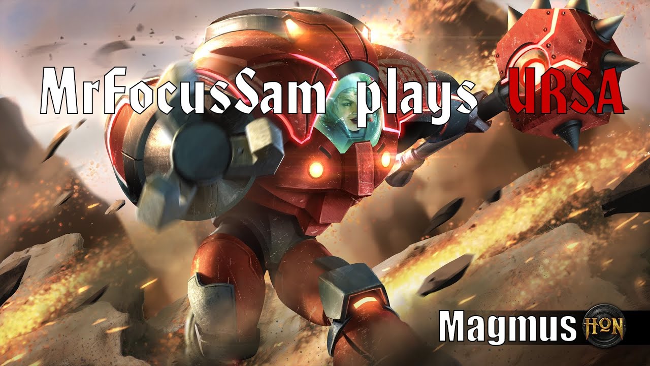 MrFocusSam plays URSA - Scoria Magmus