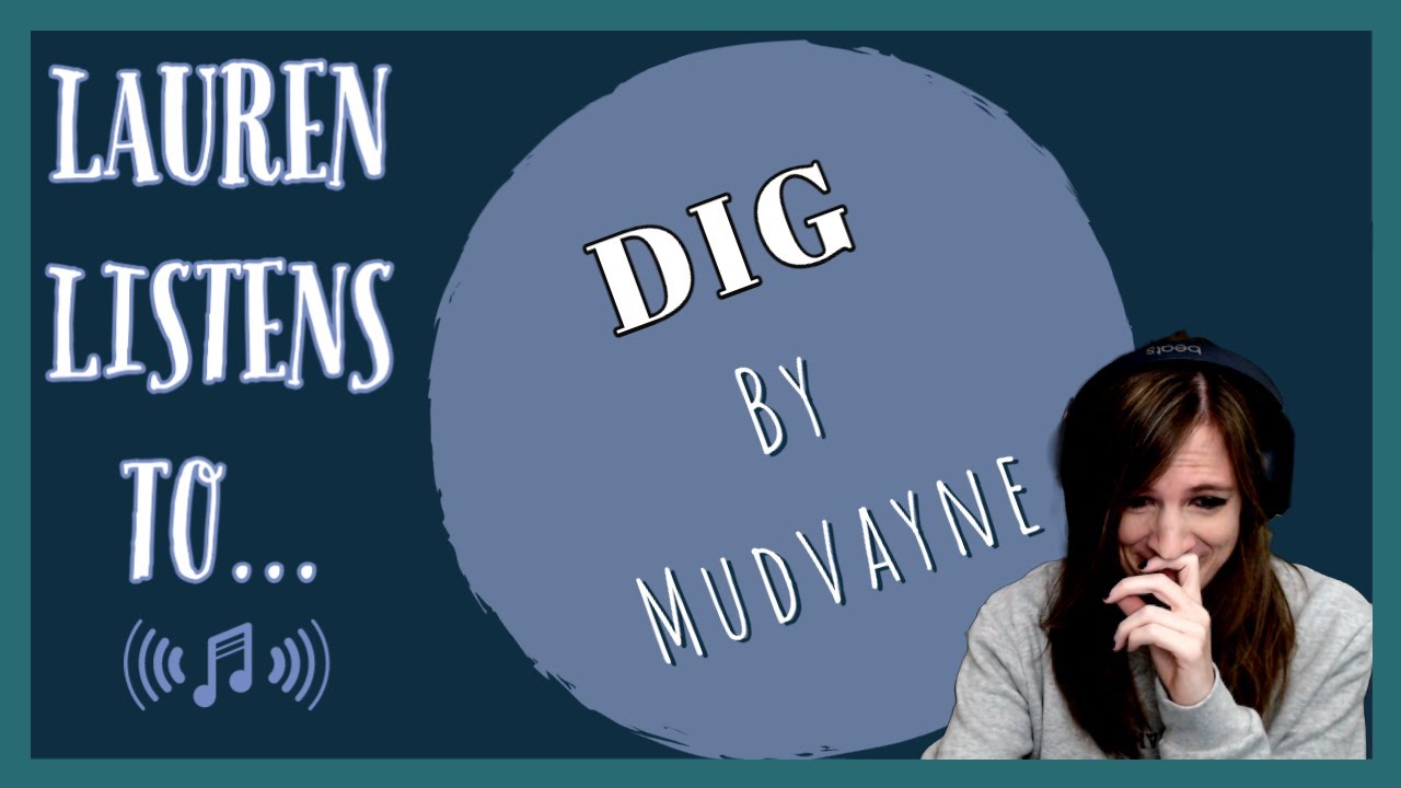 DIG! | A Mudvayne Reaction