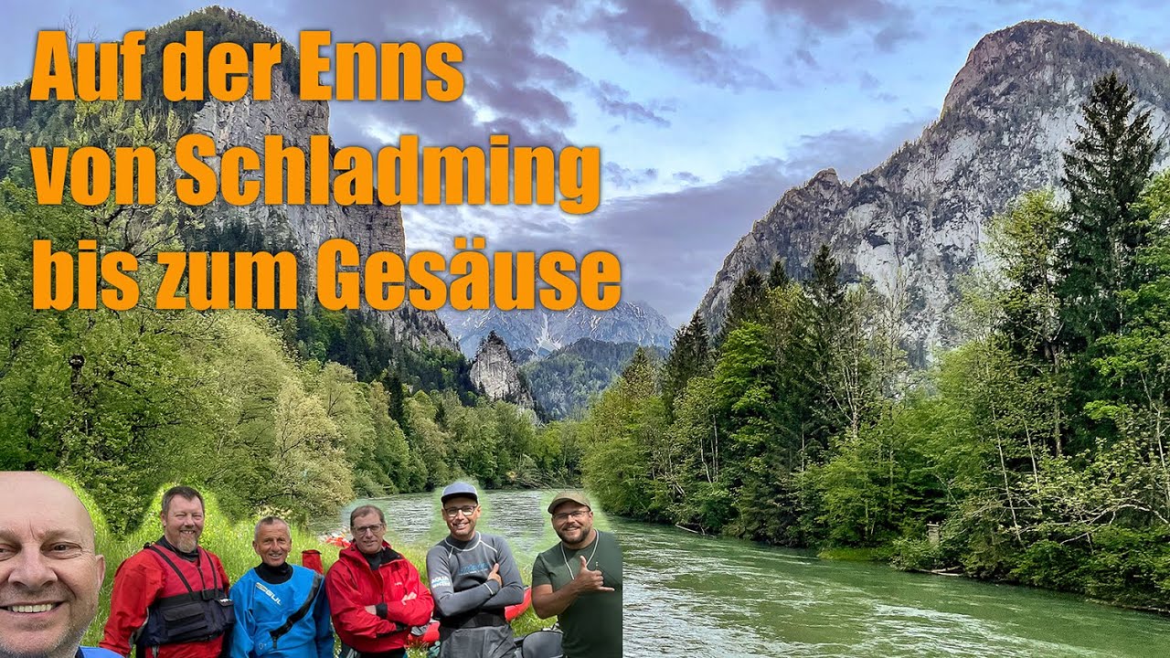 Mit dem Kajak auf der Enns von Schladming bis zum Gesäuse