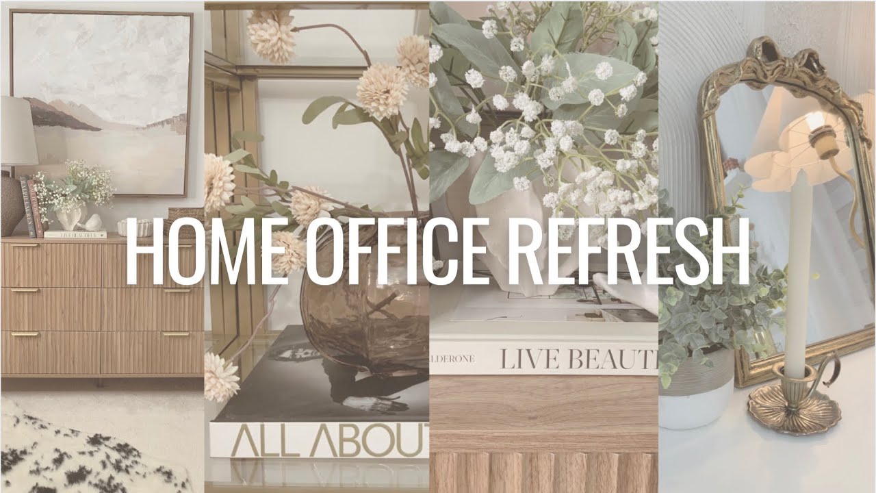 Home Office Refresh | Soft Neutral Luxe + Productive Reset