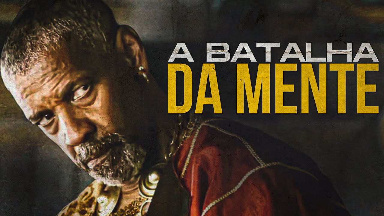 A BATALHA DA MENTE | Quando o Inimigo Est&aacute; Dentro (V&iacute;deo Motivacional) - Motiva&ccedil;&atilde;o