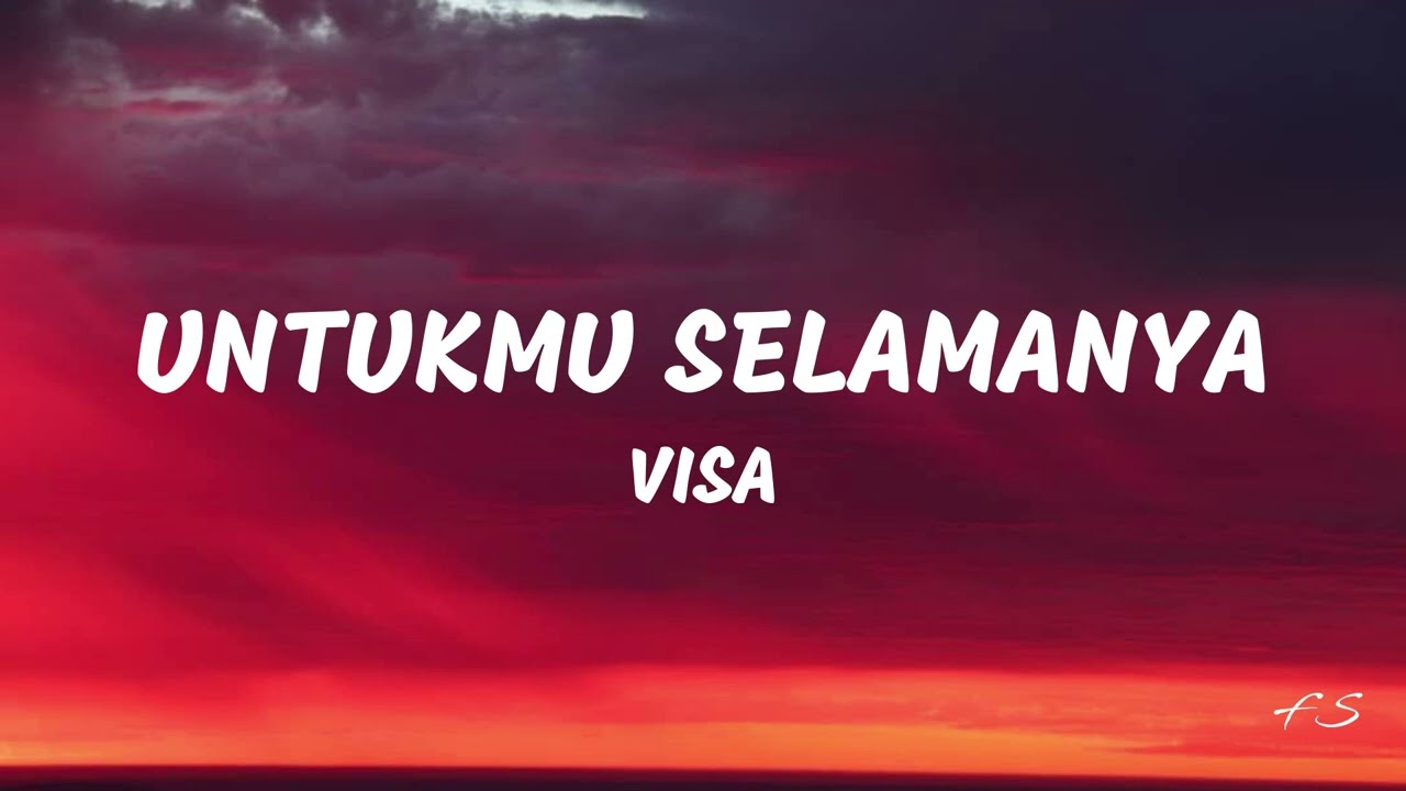 Visa - Untukmu Selamanya (Lirik)
