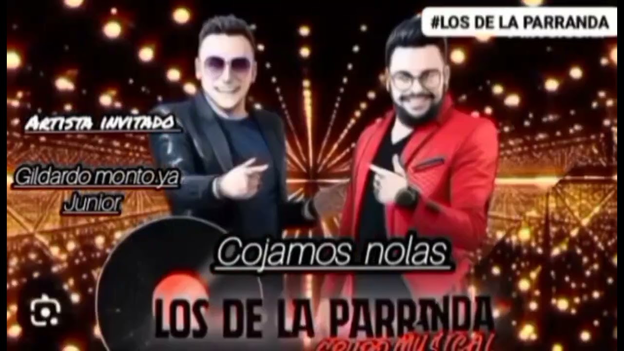 COJAMOS NOLAS ! LOS DE LA PARRANDA & GILDARDO MONTOYA ( Junior )