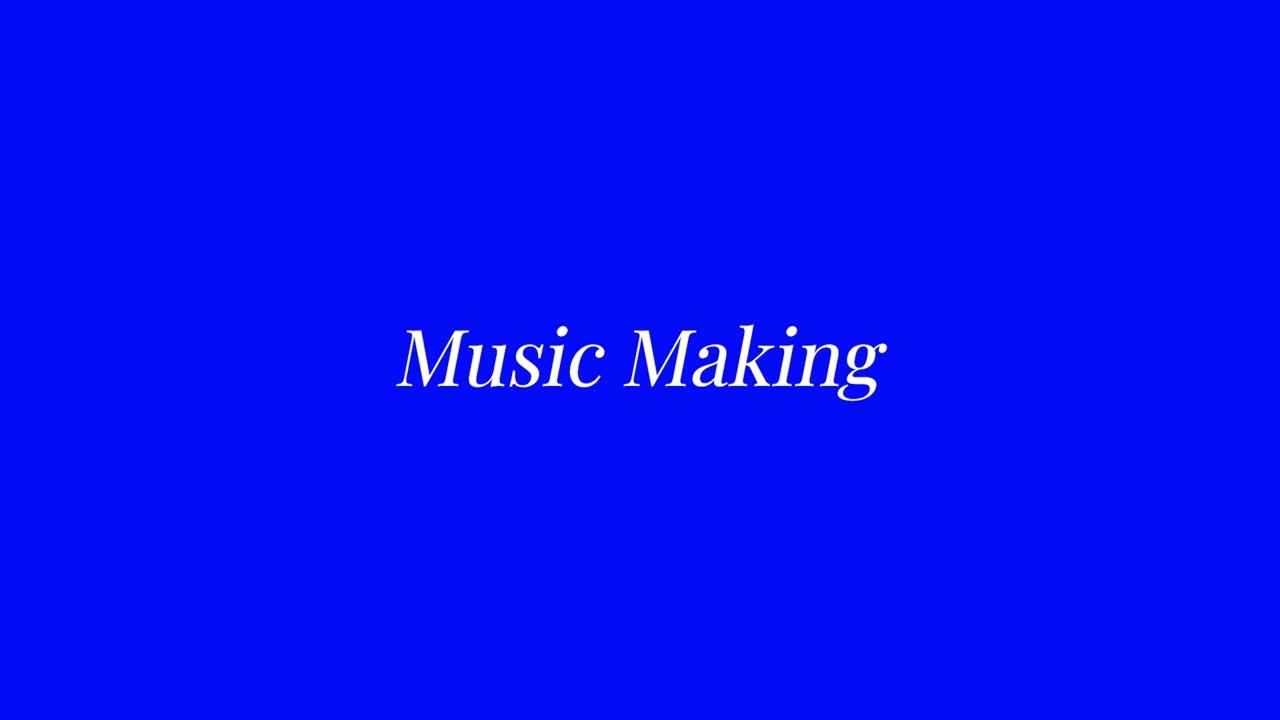 Music Making