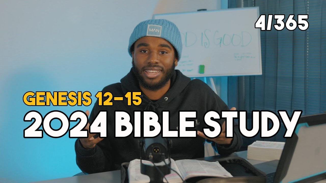 Study the Bible in One Year: Day Four Genesis 12-15