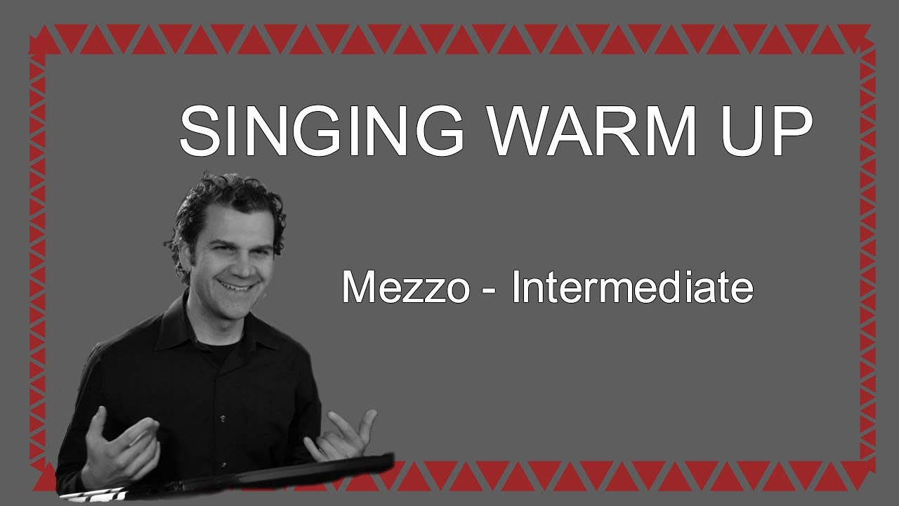 Singing Warm Up - Mezzo Soprano Range - Full Range Intermediate Difficulty