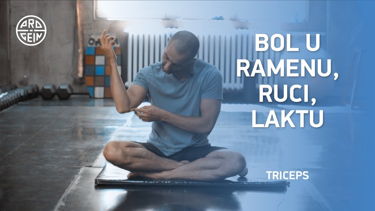 Bol u ramenu, ruci, laktu - Opuštanje tricepsa | PROGEIN 2018
