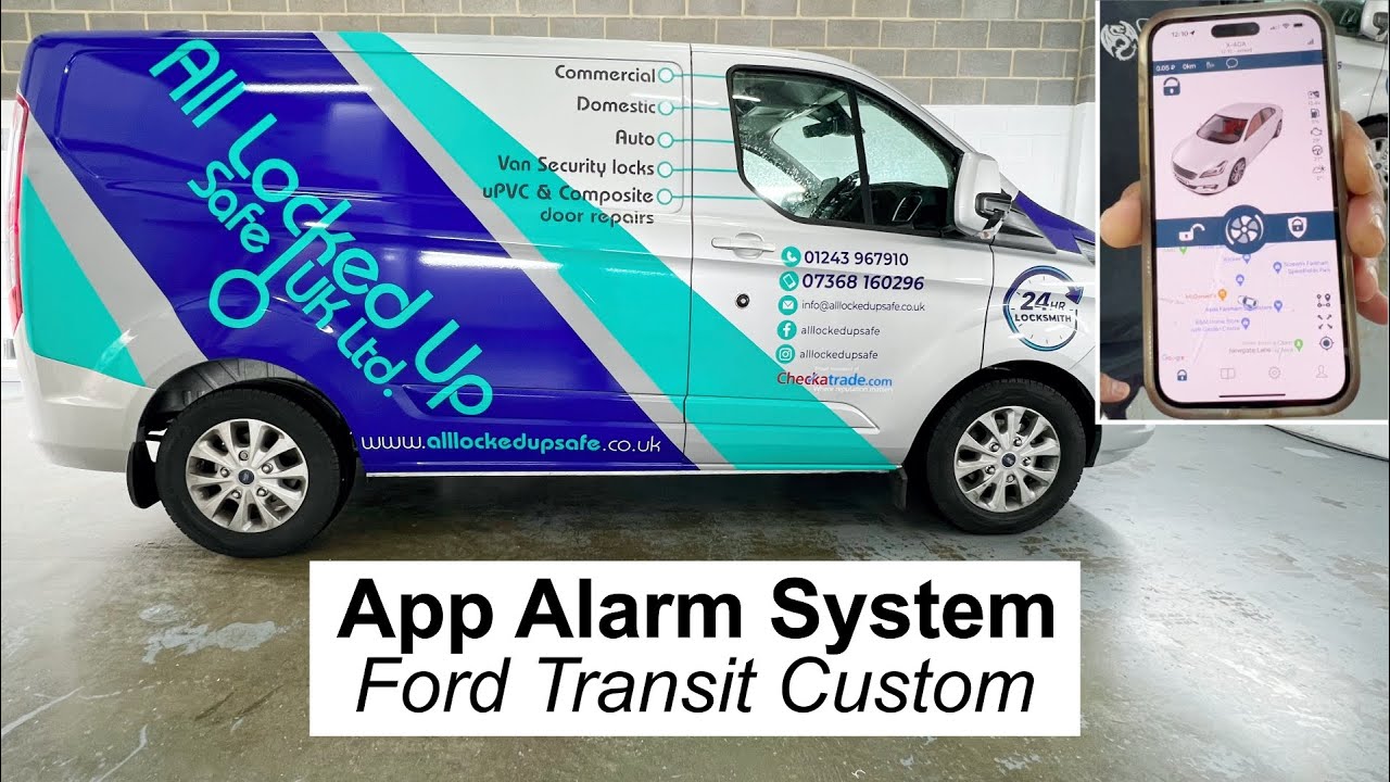 App Alarm System – Ford Transit Custom | Dragon Car Alarms | Fareham Hampshire
