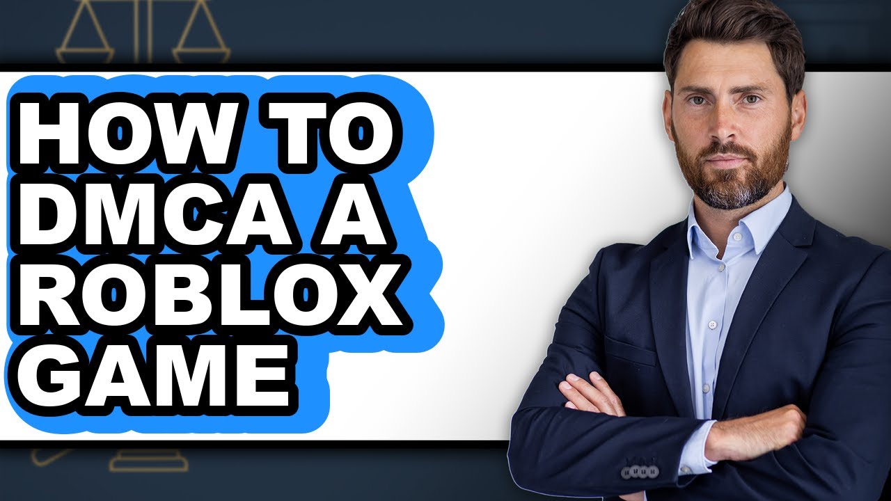 How to Dmca a Roblox Game (full Guide)