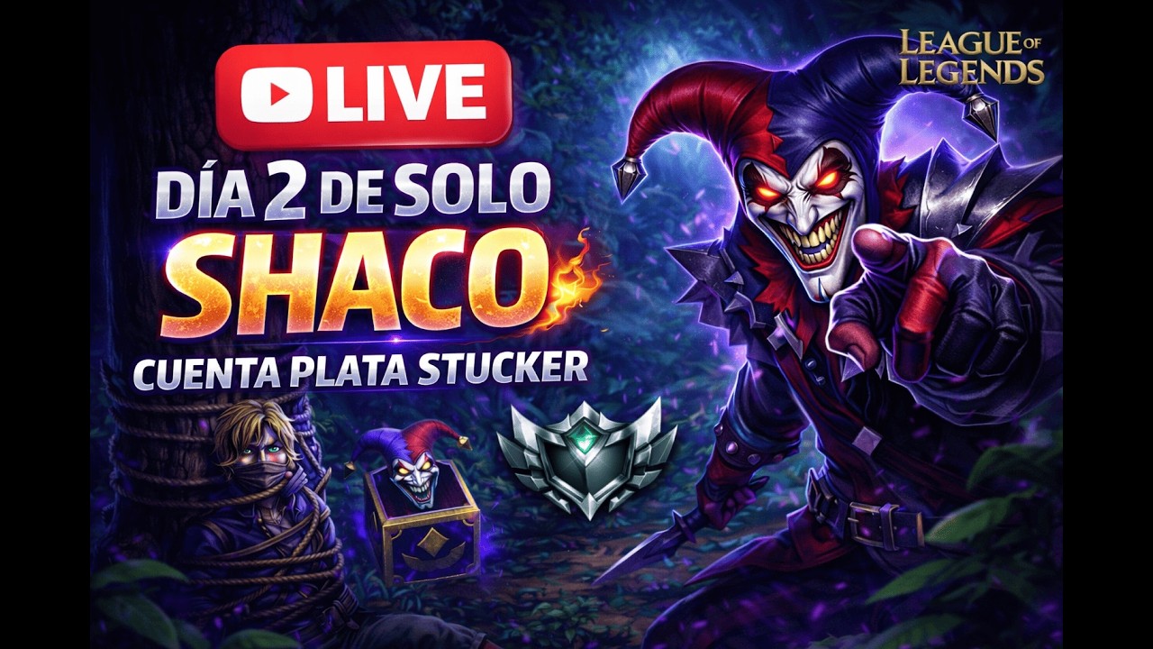 League of legends - DIA 2 SOLO SHACO CON CUENTA STUCKED DESDE PLATA