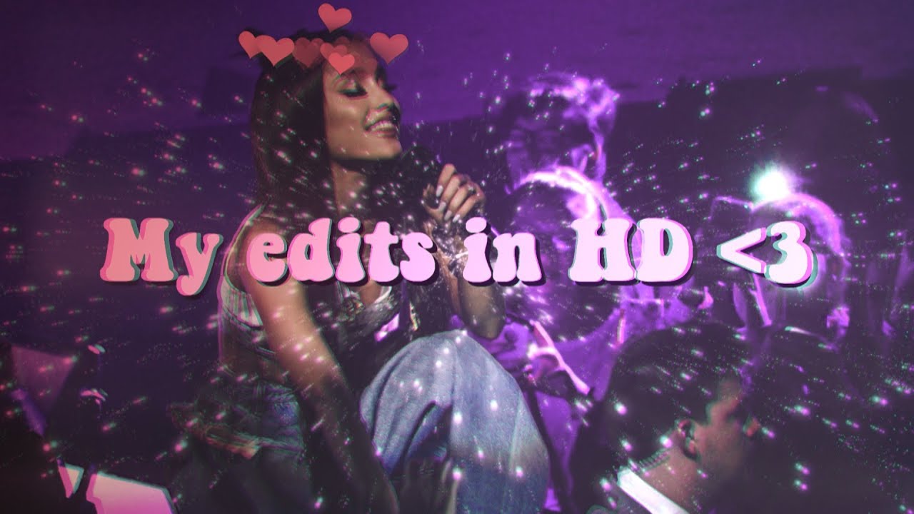 My edits in HD #2 ☾♡