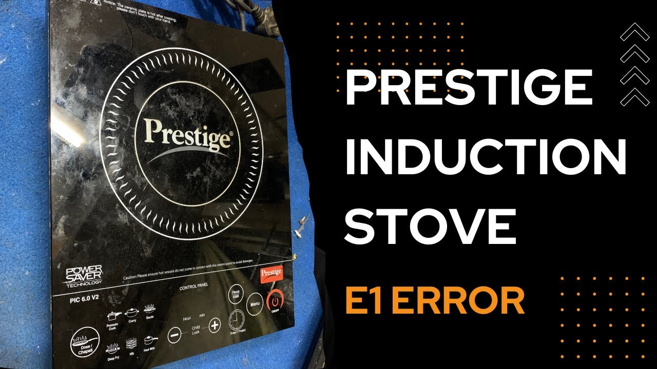 Prestige 6.1 V3 Induction Stove E1 Error - Kannada