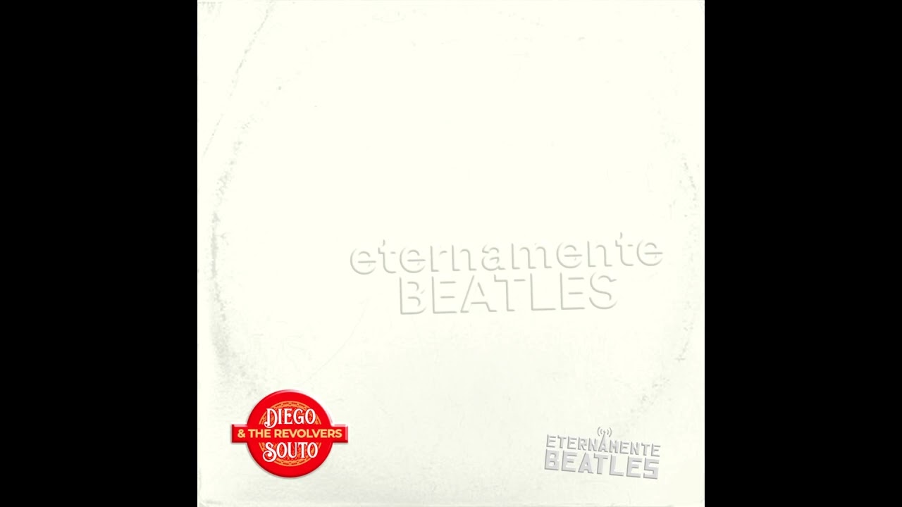 Diego Souto and The Revolvers - Eternamente Beatles