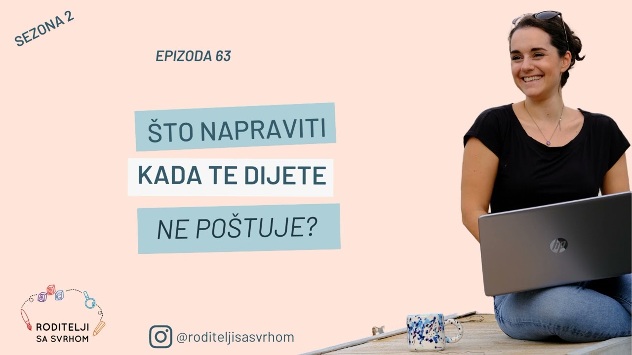 63. Saznaj što napraviti kada te dijete udara, viče na tebe.