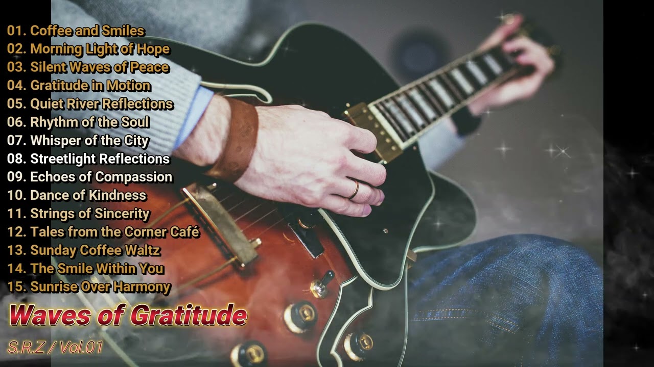 Waves of Gratitude | Elegant Jazz Bossa Instrumental – Soulful Guitar, Peaceful Vibes