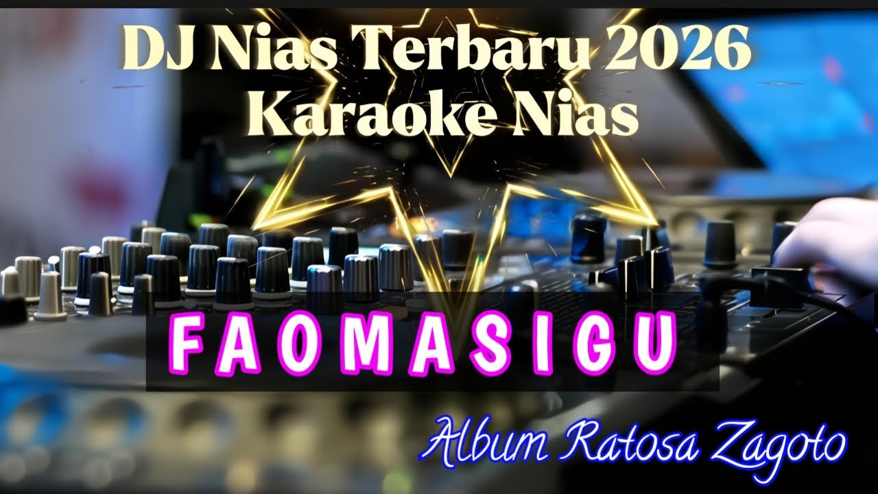 DJ Nias Karaoke ~ Faomasigu √√ DJ Nias Terbaru Extra Bas Ful Pargoy 2026