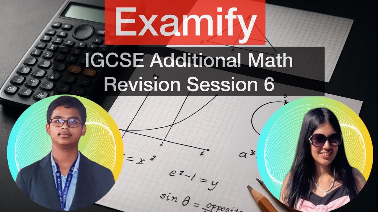 Examify IGCSE Add Math Session 6: Trigonometry & Vectors in Two Dimensions
