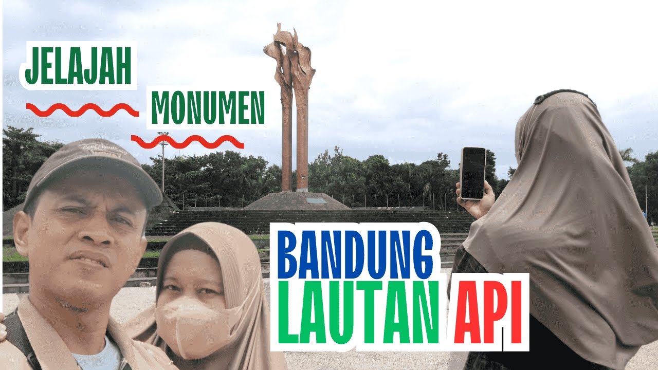 Jelajah Monumen Bersejarah Bandung Lautan Api