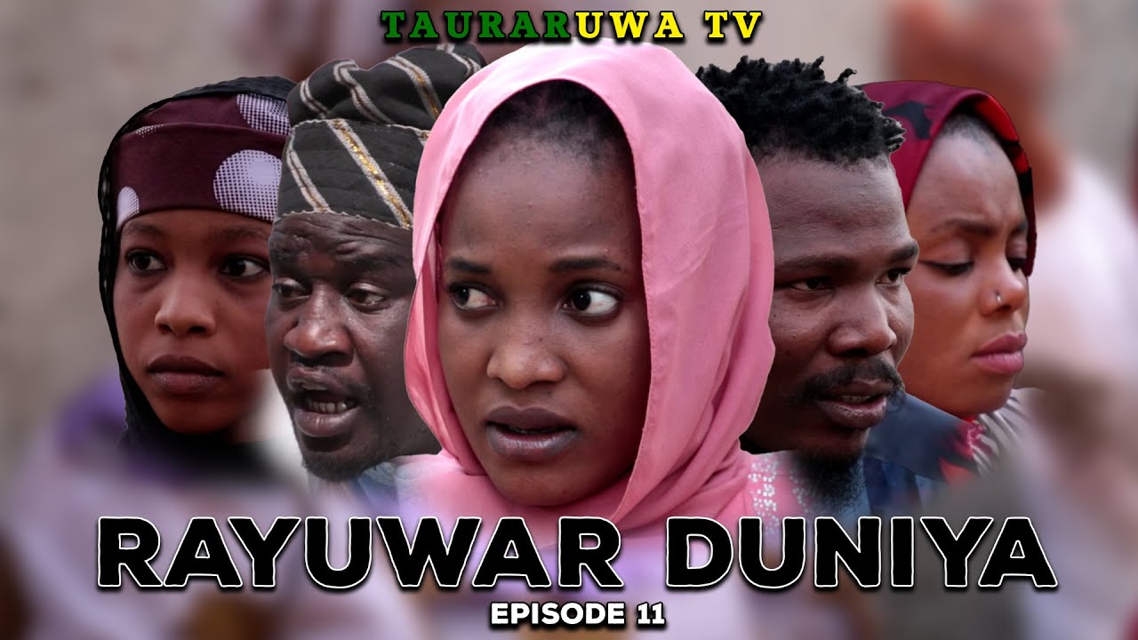 Rayuwar Duniya Episode 11 - Shirin Tauraruwa TV