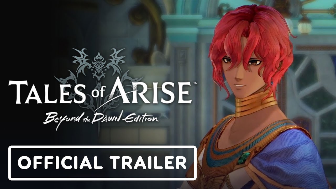 Tales of Arise: Beyond the Dawn Edition - Official Reveal Trailer | Nintendo Direct Partner Showcase