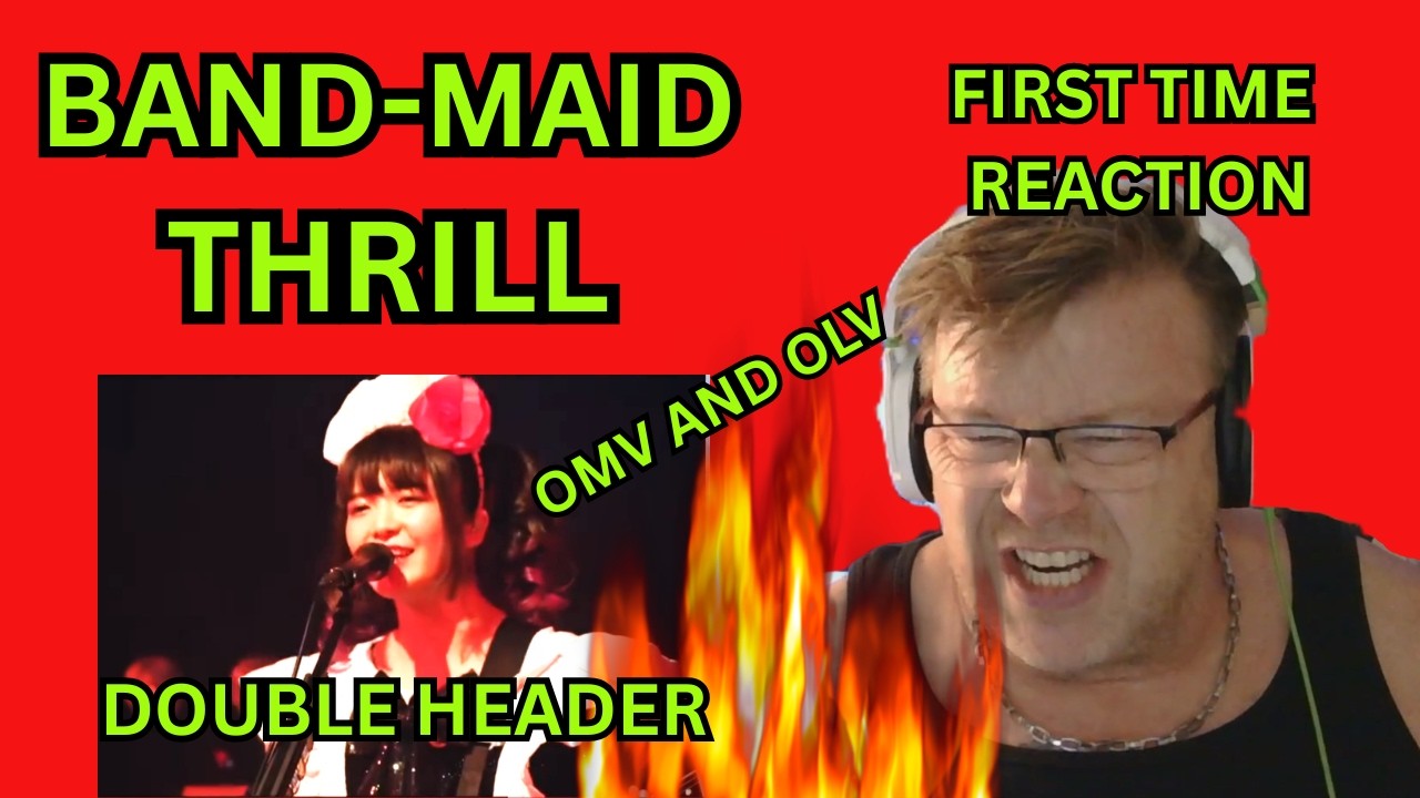 BAND-MAID – Thrill (Official MV & Live) REACTION | Double Header Madness – This Band Goes HARD! 🔥
