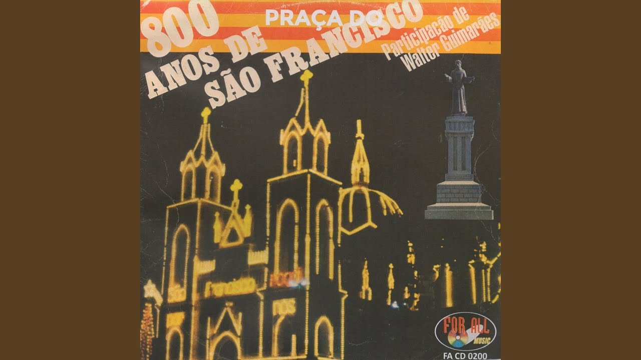 Hino aos 800 Anos: Centenário do Nascimento de São Francisco