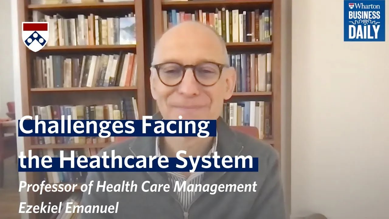 The 2023 Healthcare System with Wharton's Ezekiel Emanuel
