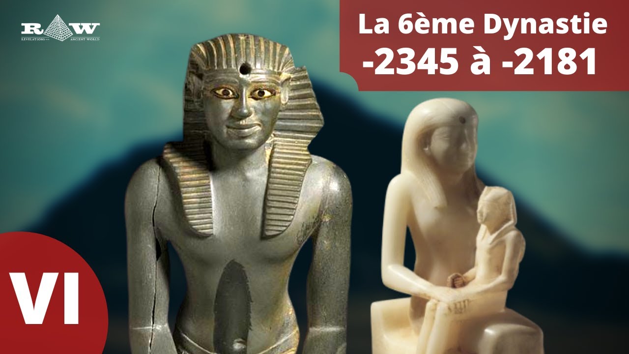Histoire des Pharaons &Eacute;gyptiens - La 6&egrave;me Dynastie - Ancien Empire | &Eacute;gypte | Plan&egrave;te RAW