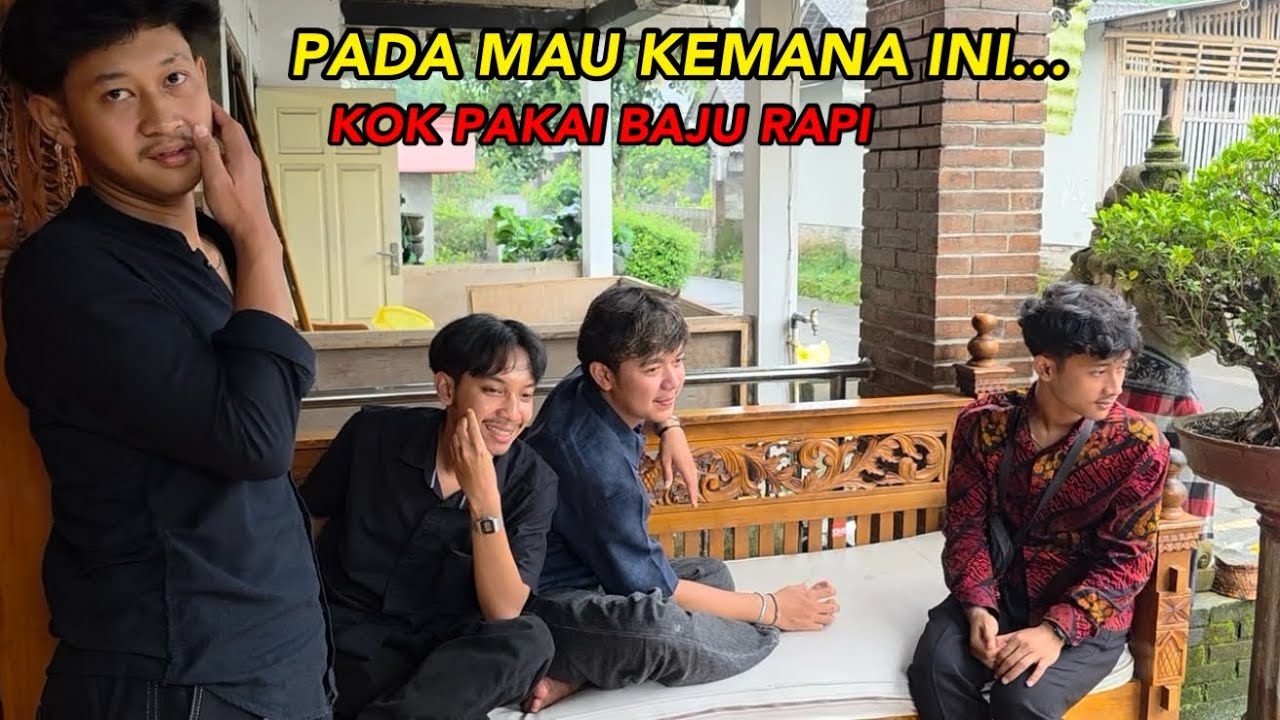 PADA MAU KEMANA INI KOK PAKAI BAJU RAPI